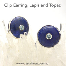 Load image into Gallery viewer, Clip Earrings |  Lapis Lazuli with central Faceted Blue Topaz | 925 Sterling Silver | Calming Meditation and uplift | Italian Design | Super Quality | Genuine Gems from Crystal Heart Melbourne Australia since 1986